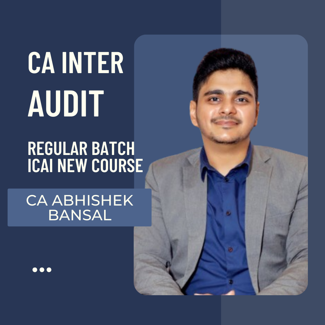 CA Inter Audit | Regular Batch By CA Abhishek Bansal | For Sep 24 & Jan 25 Exams