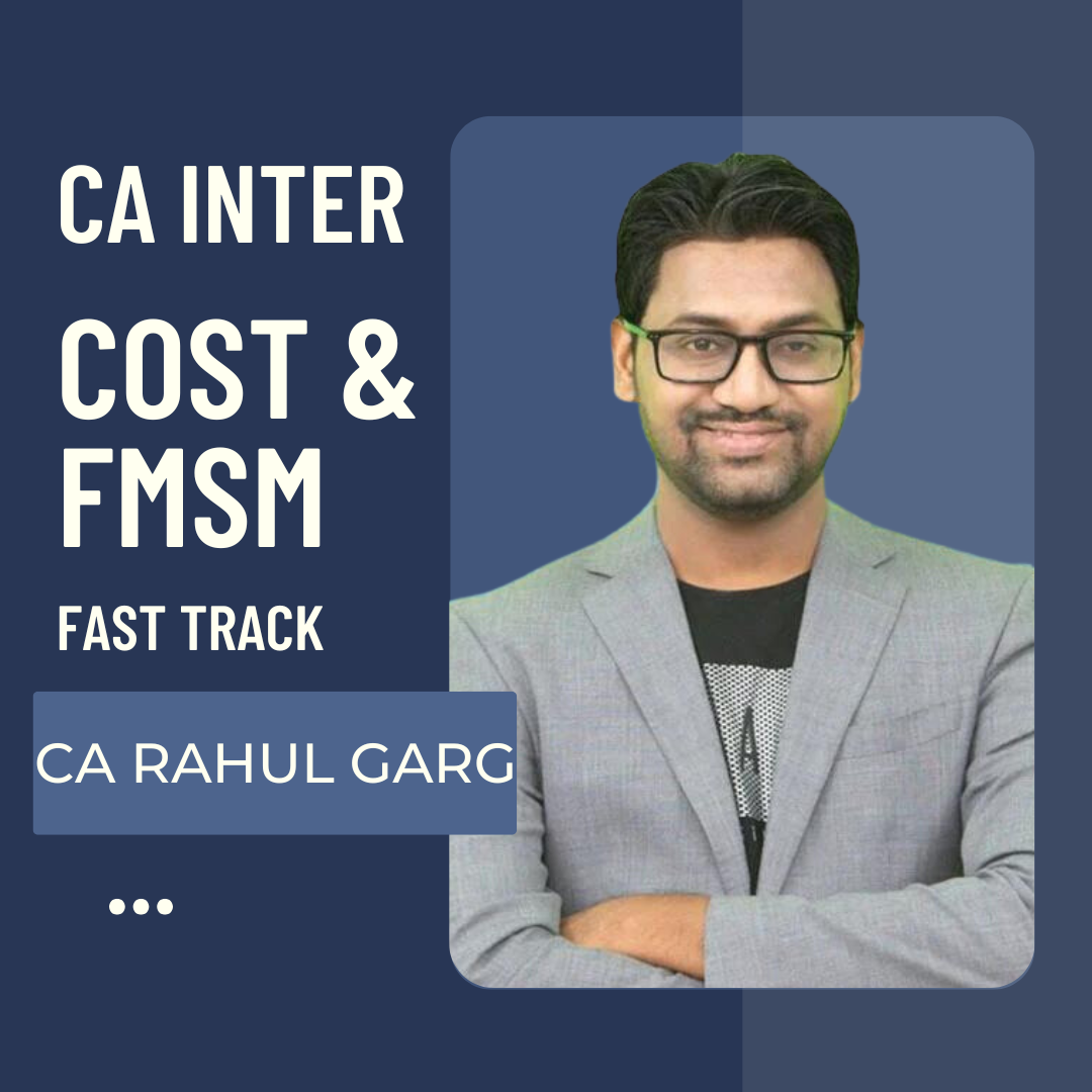 CA Inter Cost + FM SM Fast Track Batch By CA Rahul Garg | For Sep 25 & Jan 26 Exams
