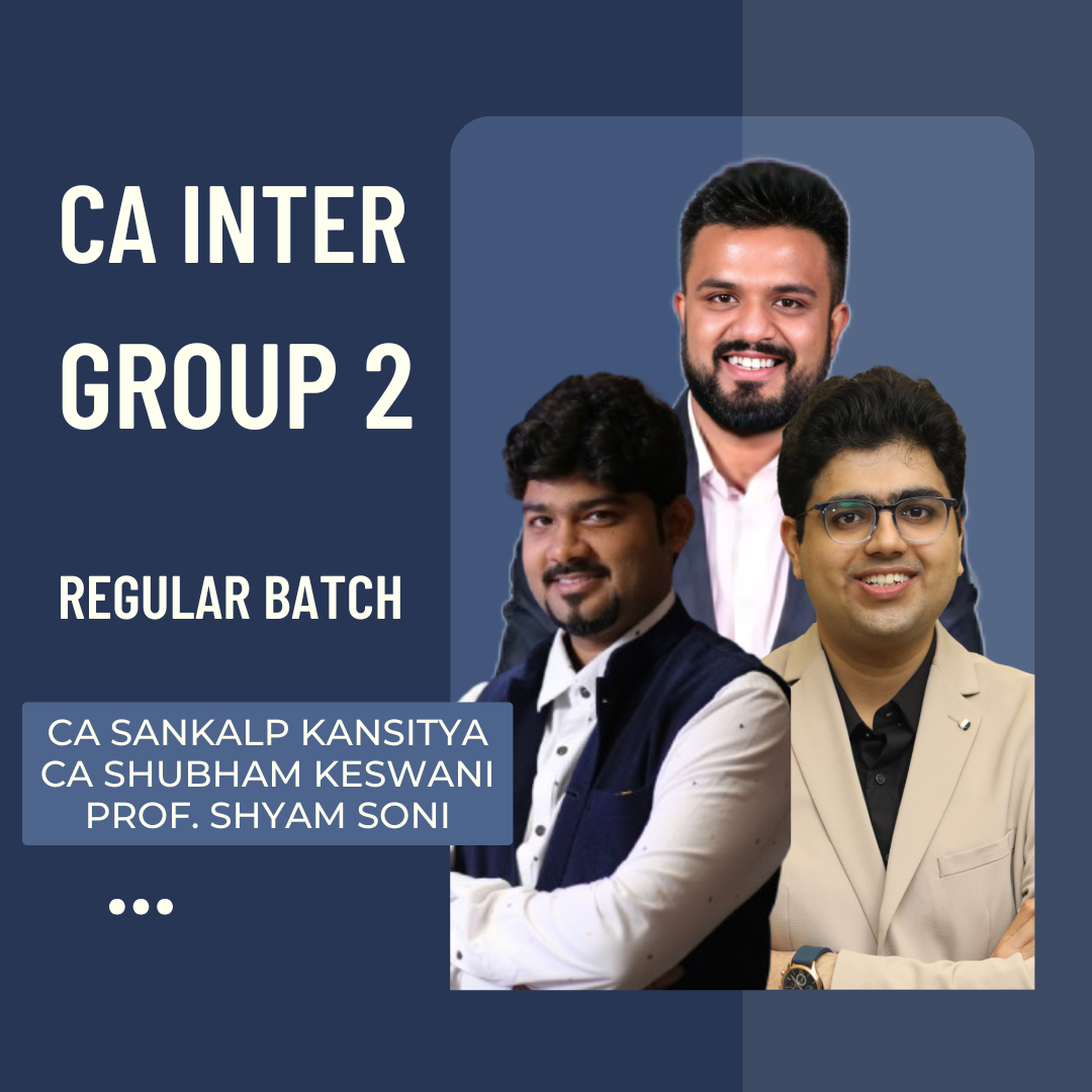 CA Inter Group 2 | Regular Batch by CA Sankalp Kansitya, CA Shubham Keswani & Prof. Shyam Soni | For May/Sep 26 & Jan 27 Exams CA Point
