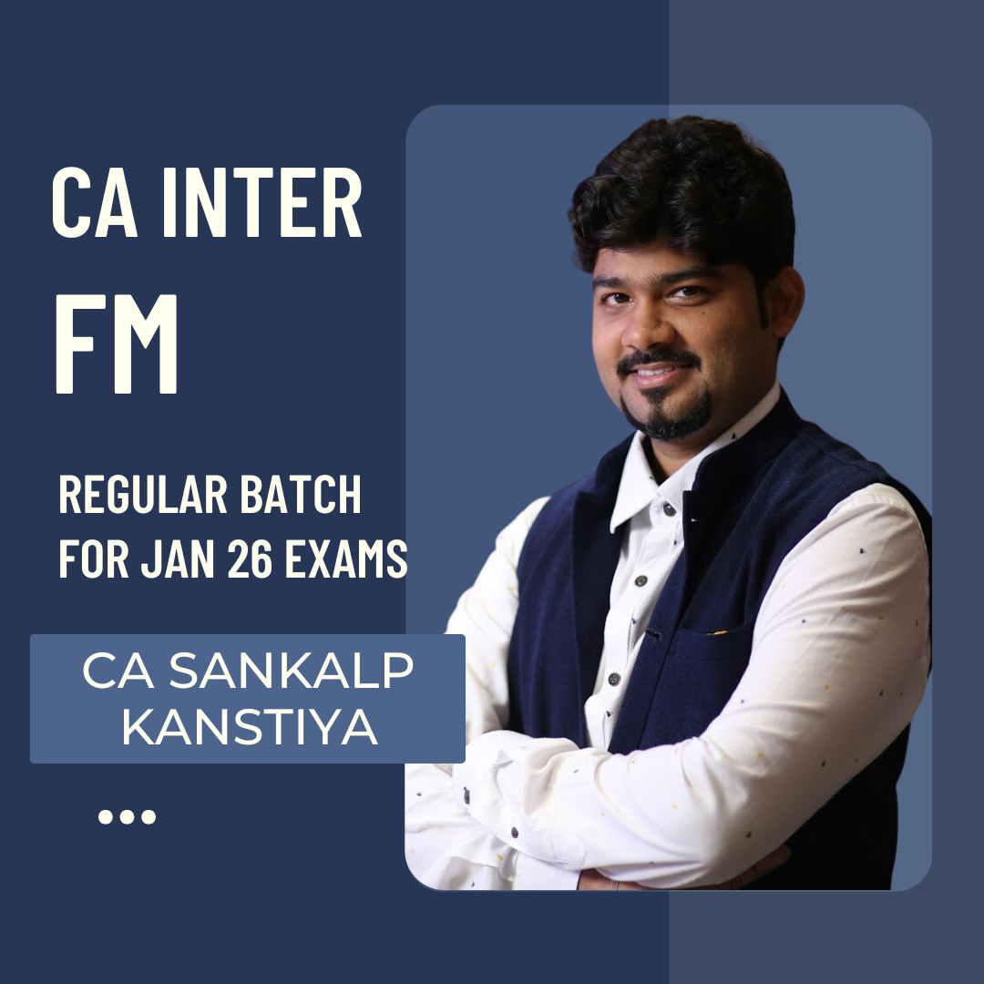 CA Inter FM | Regular Batch by CA Sankalp Kanstiya | For Jan 26 Exams