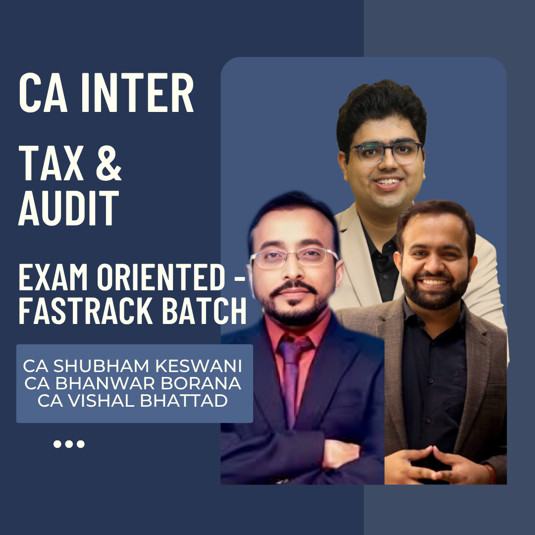 CA Inter Audit & Tax | Exam Oriented-Fastrack Batch By CA Bhanwar Borana, CA Vishal Bhattad & CA Shubham Keswani | For Jan 27 Exams CA Point