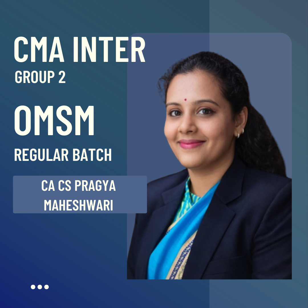 CMA Inter Group 2 - OMSM | Regular Batch by CA CS Pragya Maheshwari CA Point