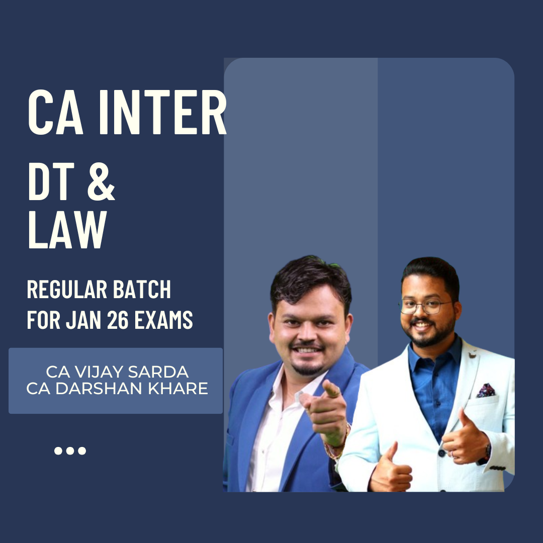 CA Inter DT & Law | Combo Regular batch By CA Vijay Sarda & CA Darshan Khare | For Jan 26 Exams