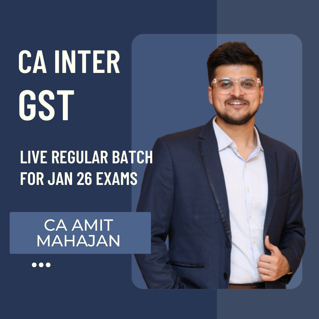 CA Inter GST | LIVE Regular Batch By CA Amit Mahajan | For Jan 26 Exams