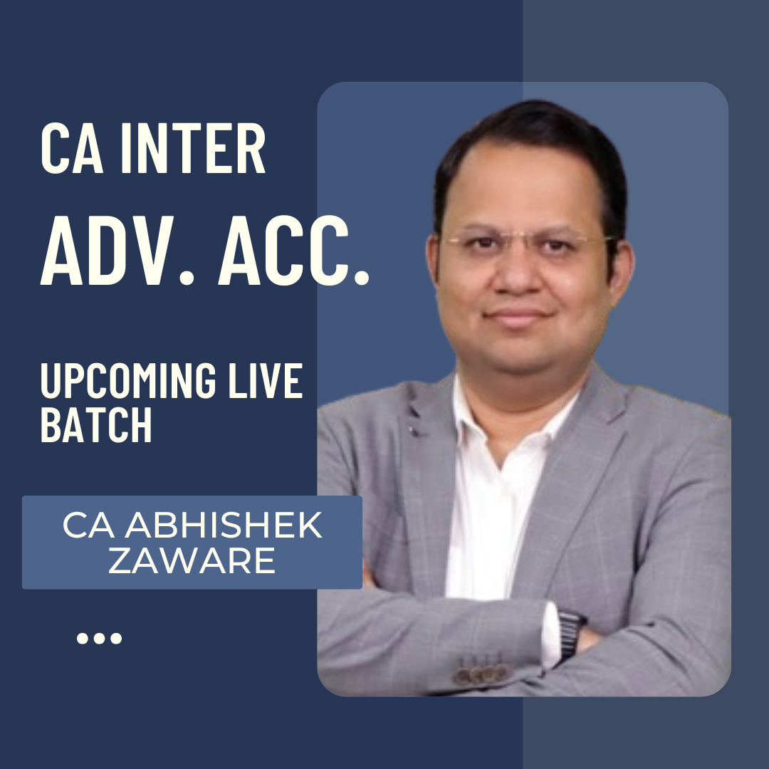 CA Inter Sep 26 & Jan 27 Exams | Adv. Accounts By CA Abhishek Zaware | Live Regular Batch