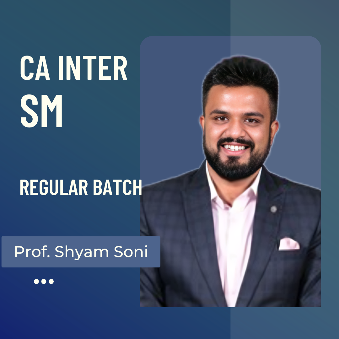 CA Inter SM | Regular Batch By Prof. Shyam Soni | For May/Sep 26 & Jan 27 Exams CA Point