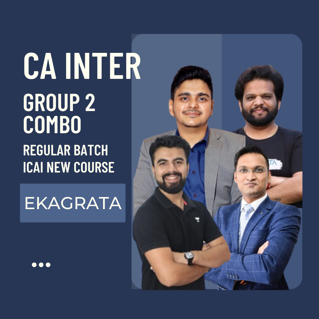 CA Inter Group 2 Combo | Regular Batch By CA CS Anshul Agrawal, CA Abhishek Bansal, Darshan Jain, Prof. Jatin Dembla | For Sep 24 & Jan 25 Exams