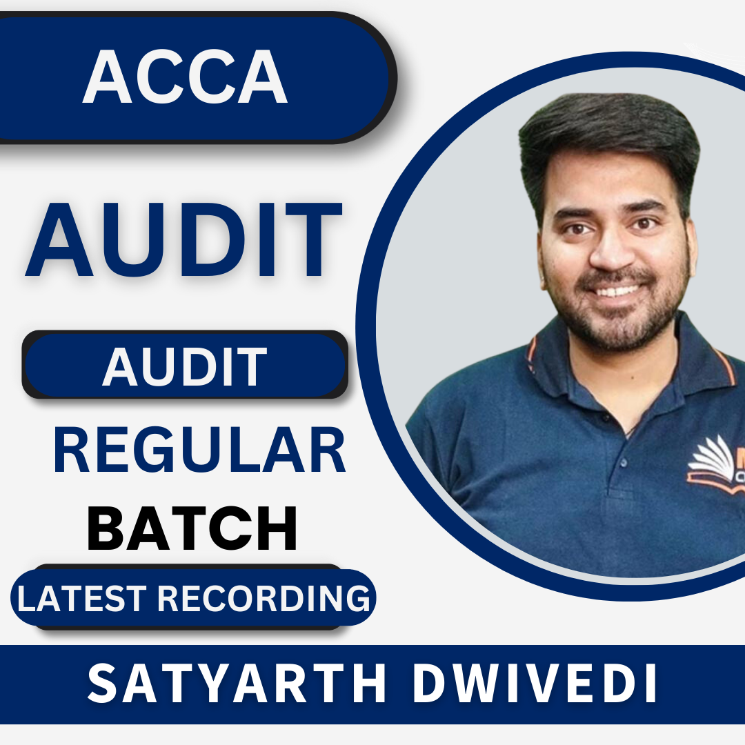 ACCA Auditing & Assurance by Satyarth Dwivedi | For Nov 23 Exams & Onwards