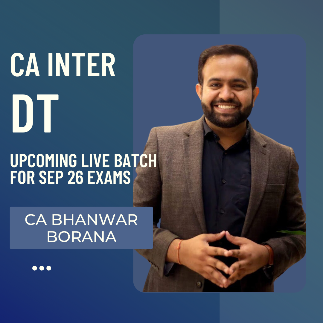 CA Inter Sep 26 & Jan 27 Exams | DT By CA Bhanwar Borana | Live Regular Batch