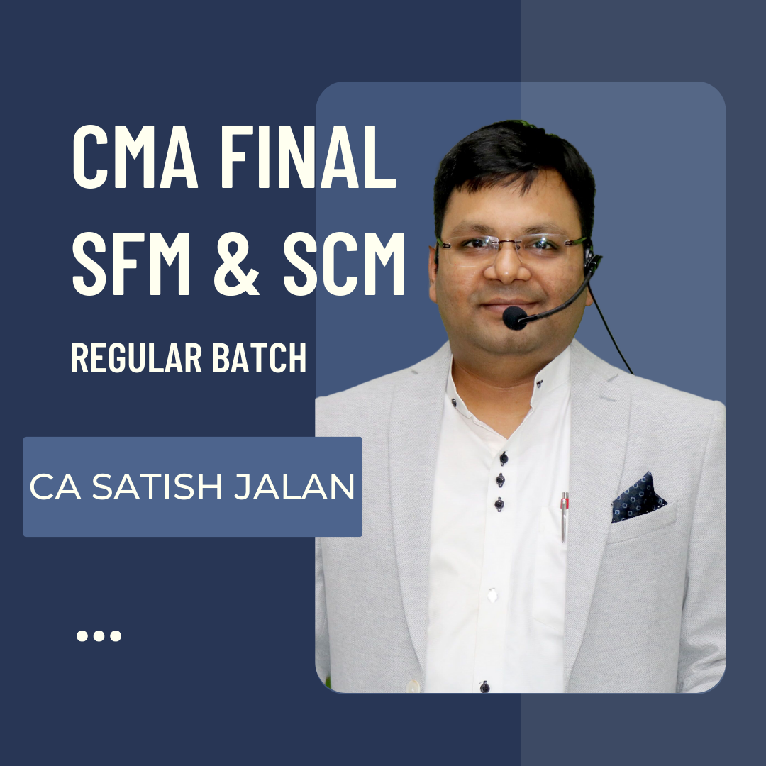 CMA Final SFM & SCM Combo Regular Batch By CA Satish Jalan | For Dec 23 & Onwards