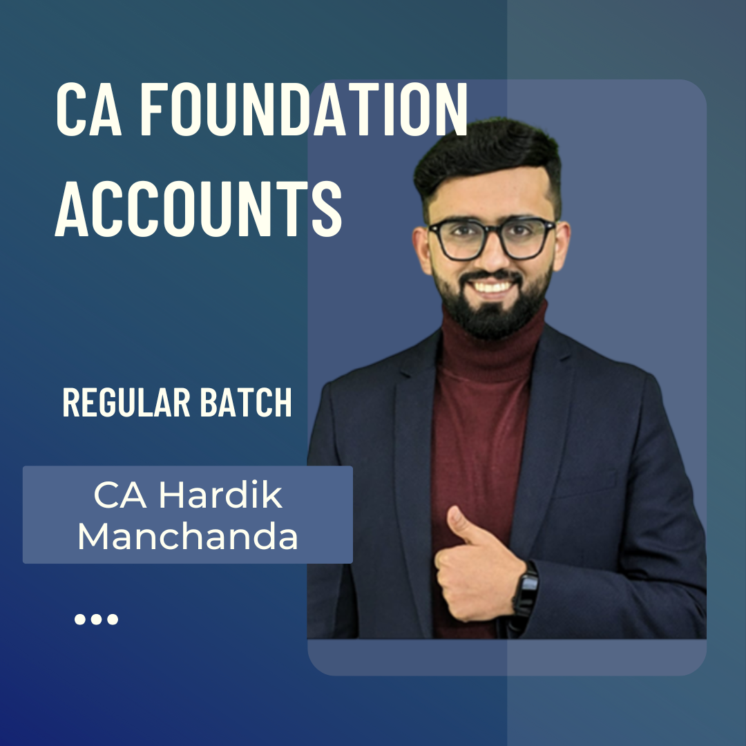 CA Foundation Accounts | Regular Batch by CA Hardik Manchanda | For May & Sep 25