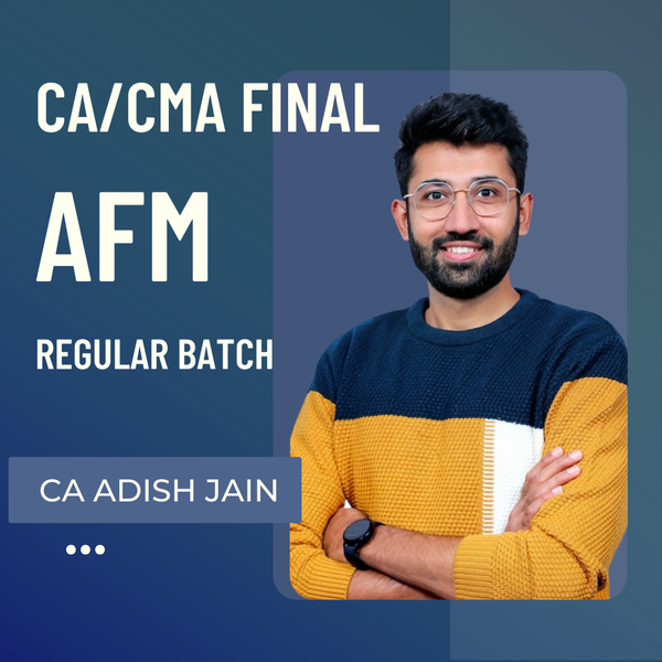 CA/CMA Final AFM Regular Batch by CA Adish Jain | For May/Sep 26 & Jan 27 Onwards Exams CA Point