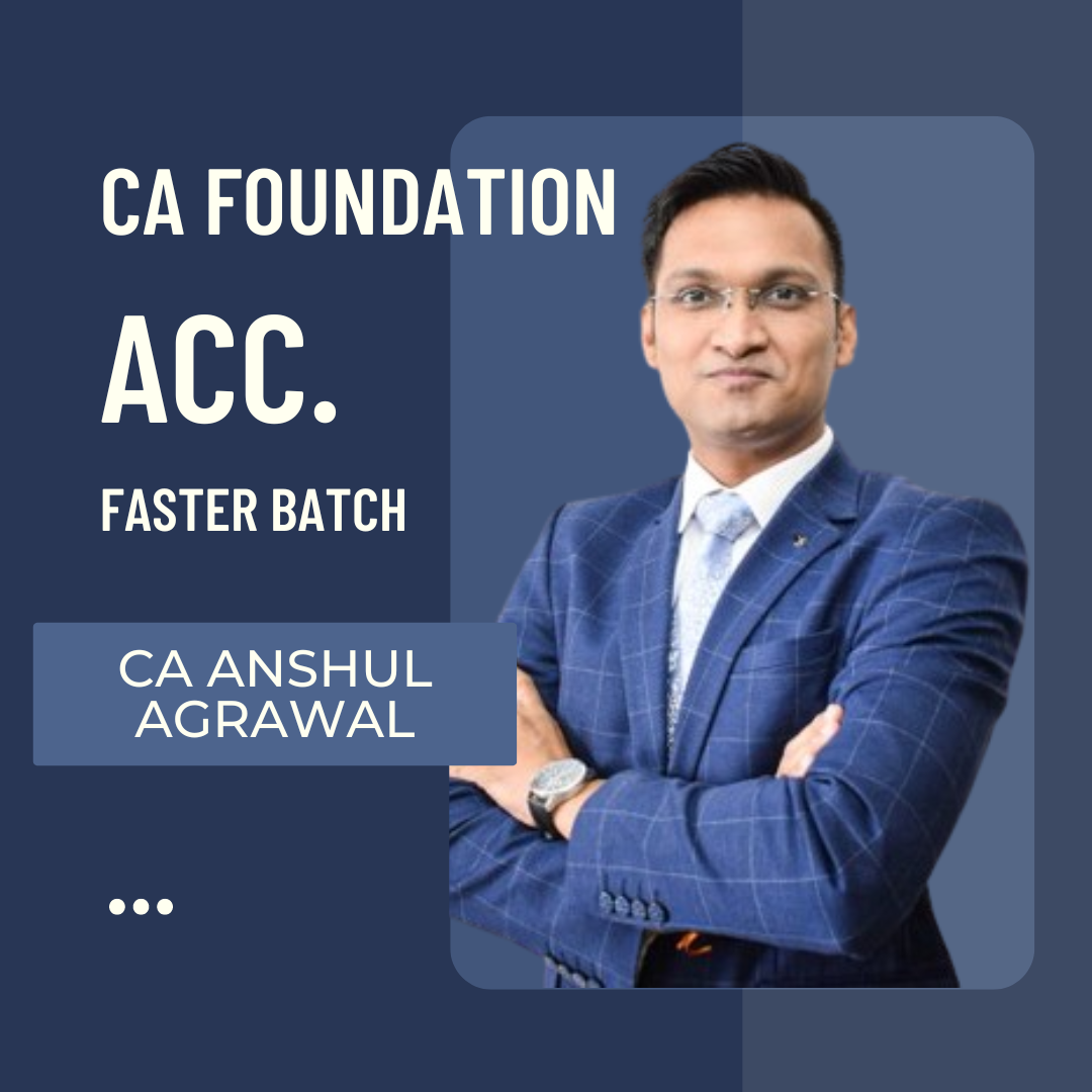 CA Foundation Accounts | Faster Batch By CA Anshul Agrawal | For June 24 & Dec 24 Exams