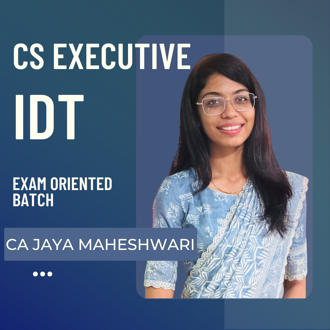 CS Executive Indirect Tax (IDT) | Exam Oriented Batch by CA Jaya Maheshwari | For Dec 25 Exams