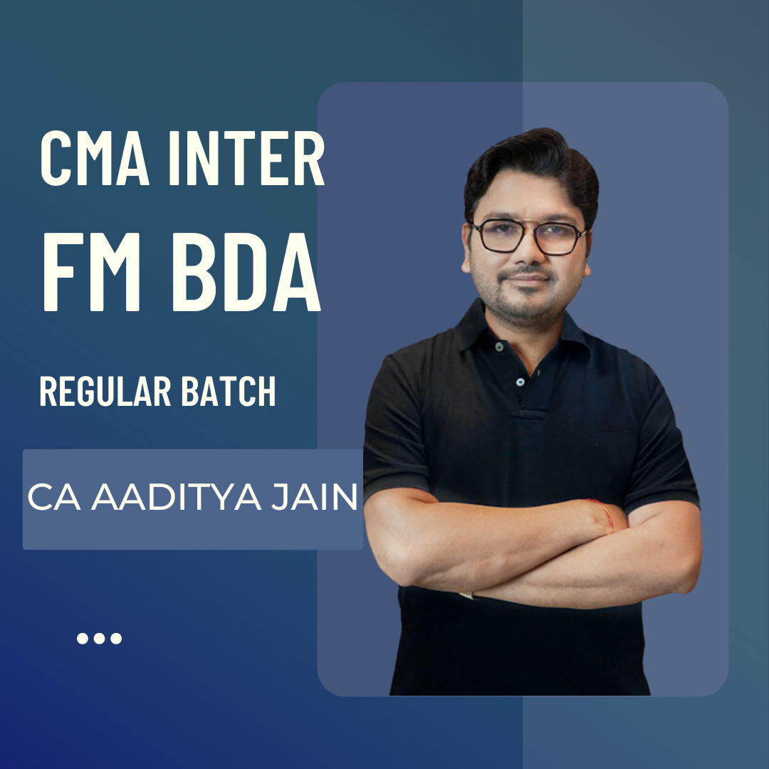 CMA Inter FM-BDA Regular Batch by CA Aaditya Jain | For Dec 24 & Onwards Exams