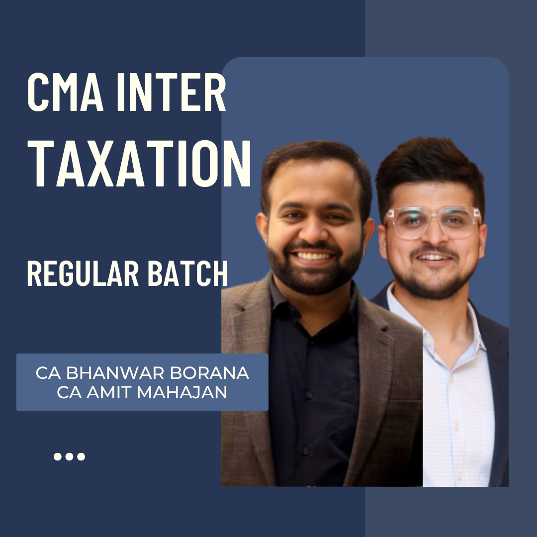CMA Inter Taxation | Regular Batch By CA Amit Mahajan & CA Bhanwar Borana| For June/Dec 26 & Jan 27 Exams CA Point