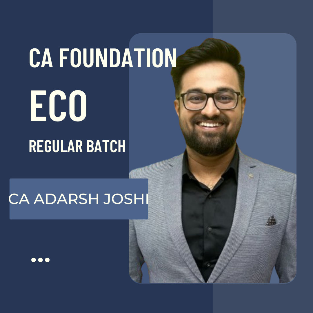 CA Foundation Economics | Regular Batch By CA Adarsh Joshi | For June 24 & Dec 24 Exams