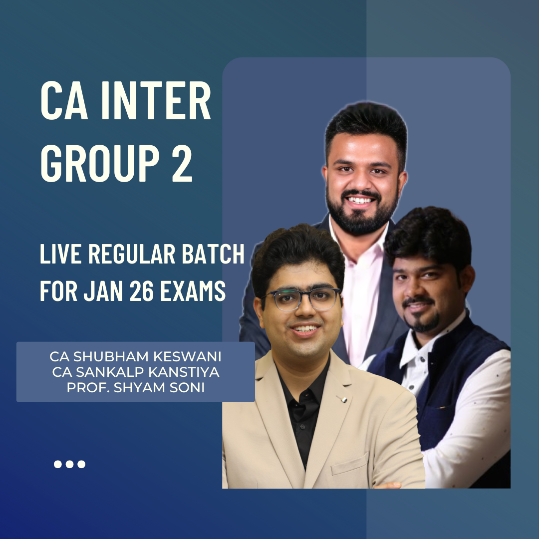 CA Inter Group 2 Combo | LIVE Regular Batch | For Sep 25 & Jan 26 Exams