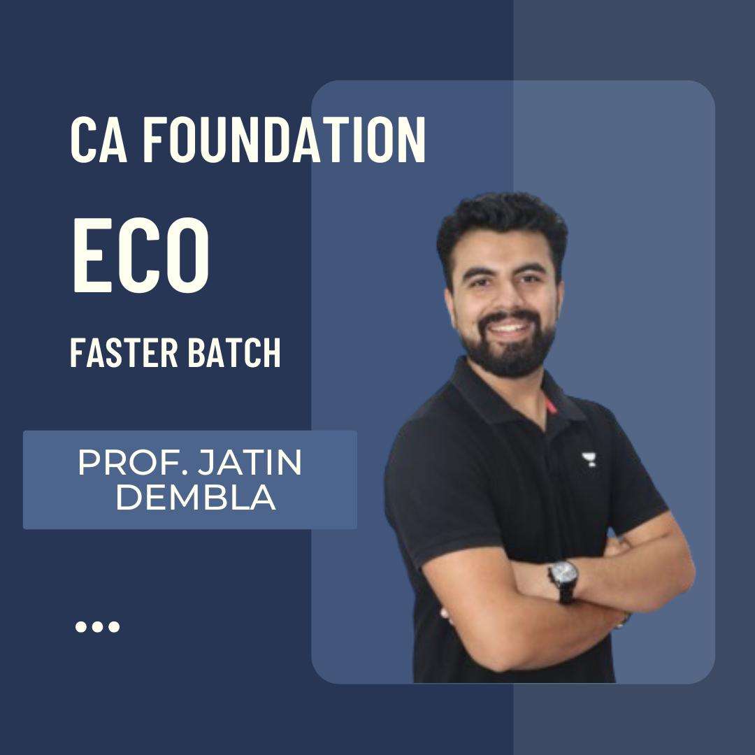 CA Foundation Economics | Faster Batch By Prof. Jatin Dembla | For June 24 & Dec 24 Exams