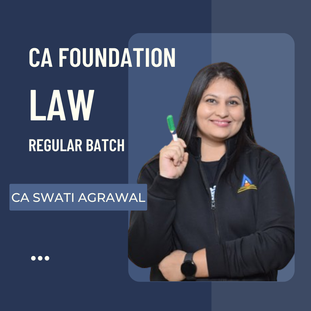 CA Foundation Law | Regular Batch By CA Swati Agrawal | For June 24 & Dec 24 Exams