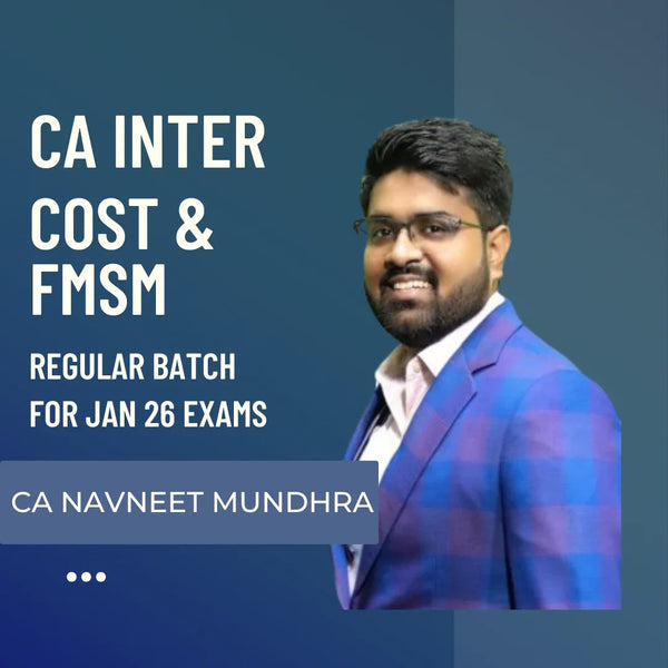 CA Inter Jan 26 & May 26 Exams | Cost & FMSM By CA Navneet Mundhra | Regular Batch