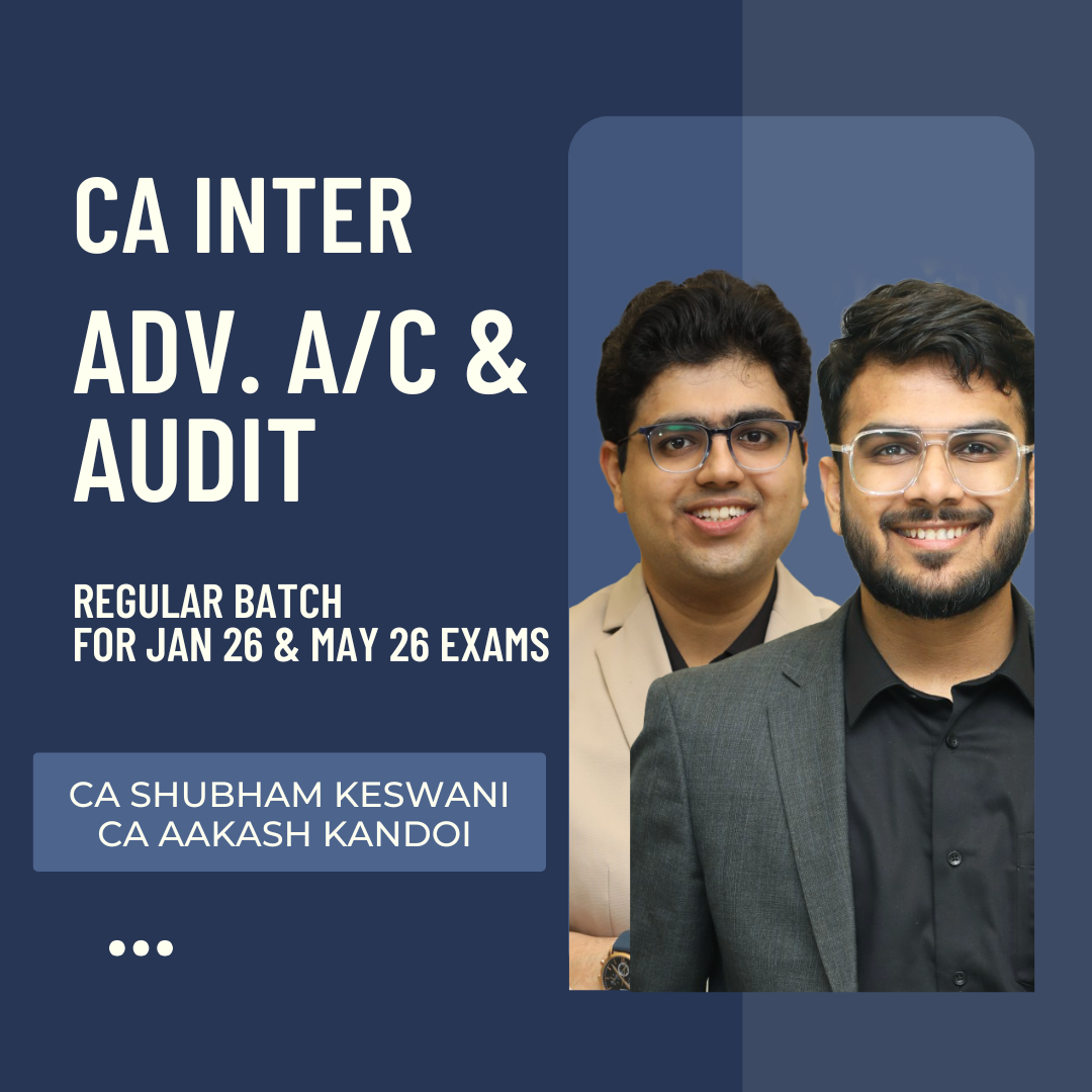 CA Inter Audit & Adv. Accounts | LIVE Regular Batch By CA Shubham Keswani & CA Aakash Kandoi | For Jan 26 & May 26 Exams
