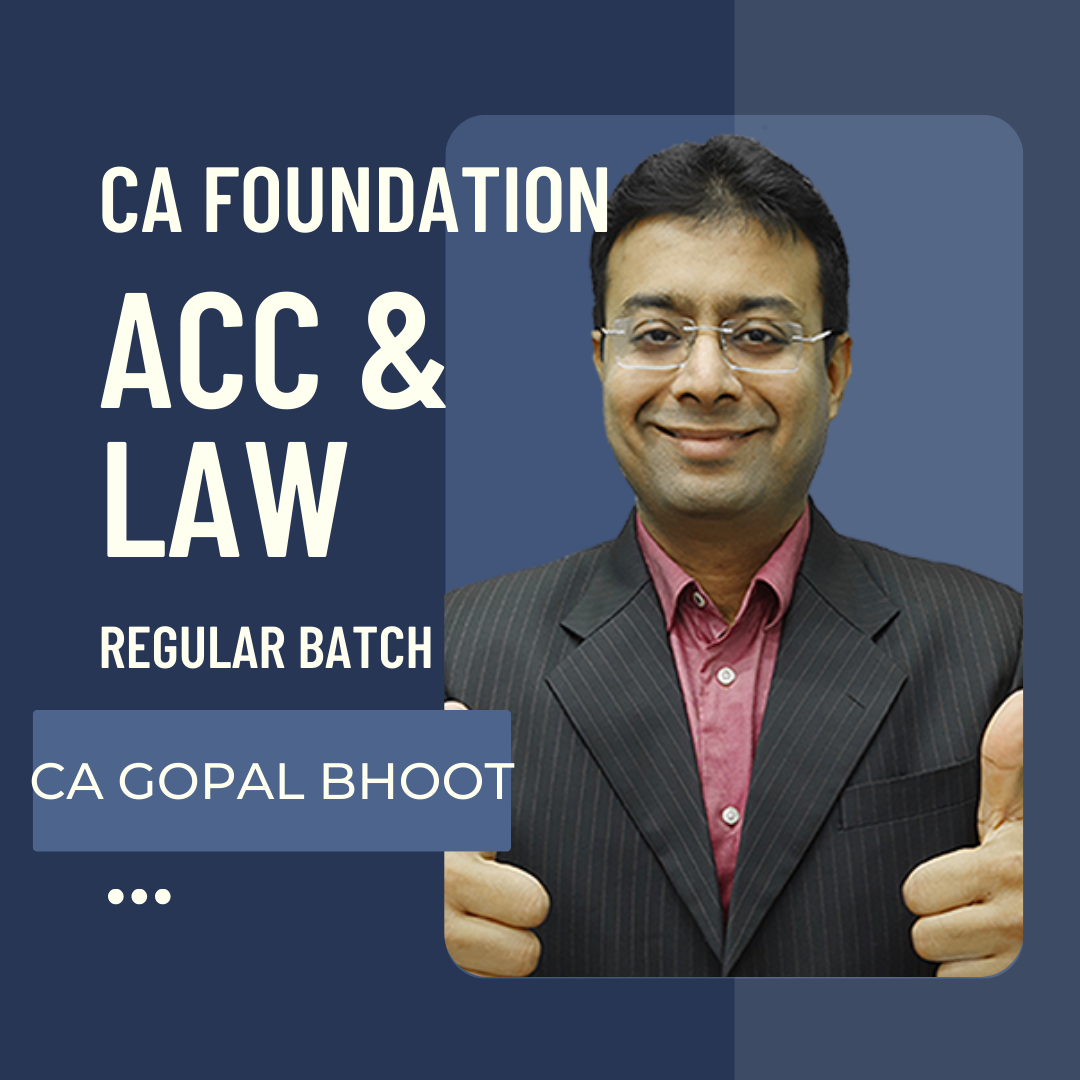 CA Foundation Accounts & Law Regular Batch by CA Gopal Bhoot | For June 24 & Dec 24 Exams