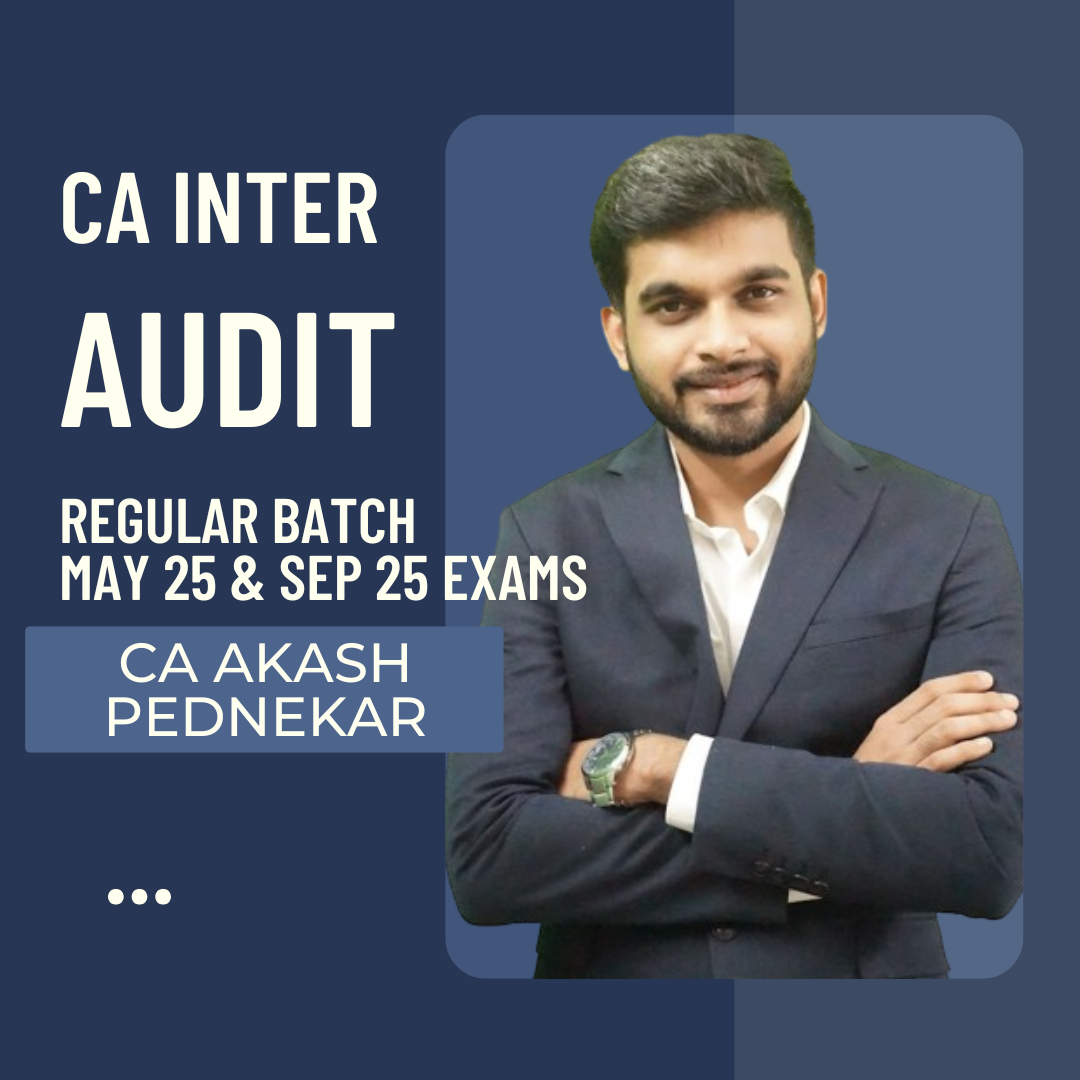 CA Inter May 25 & Sept 25 | Auditing & Ethics By CA Aakash Pednekar | LIVE Regular Batch From 2 December