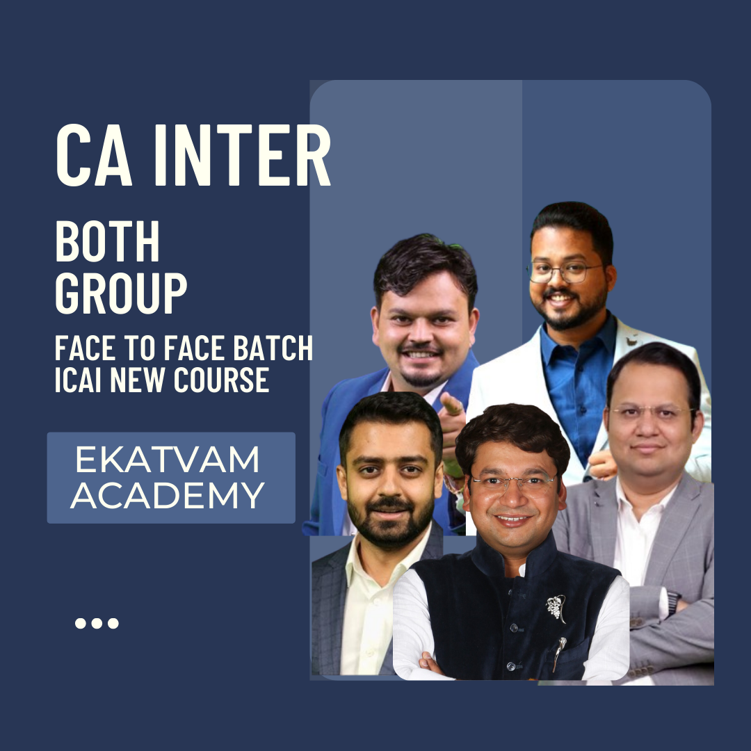 CA Inter Face to Face Batches | By Ekatvam Academy | For Nov 24 and Onwards Exams