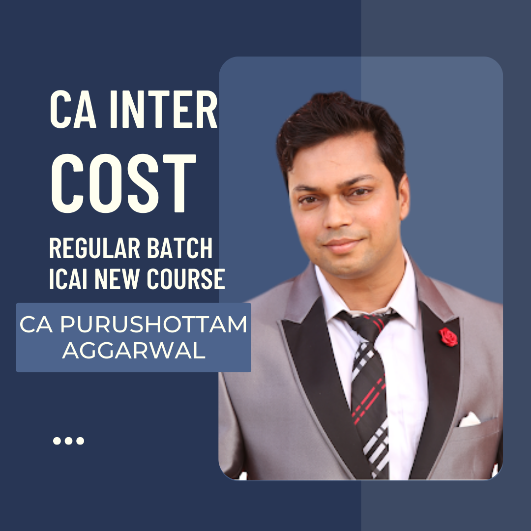 CA Inter Cost (Paper 4) Regular Batch By CA Purushottam Aggarwal | For Jan 25 & Onwards Exams | ICAI New Course - CA Point