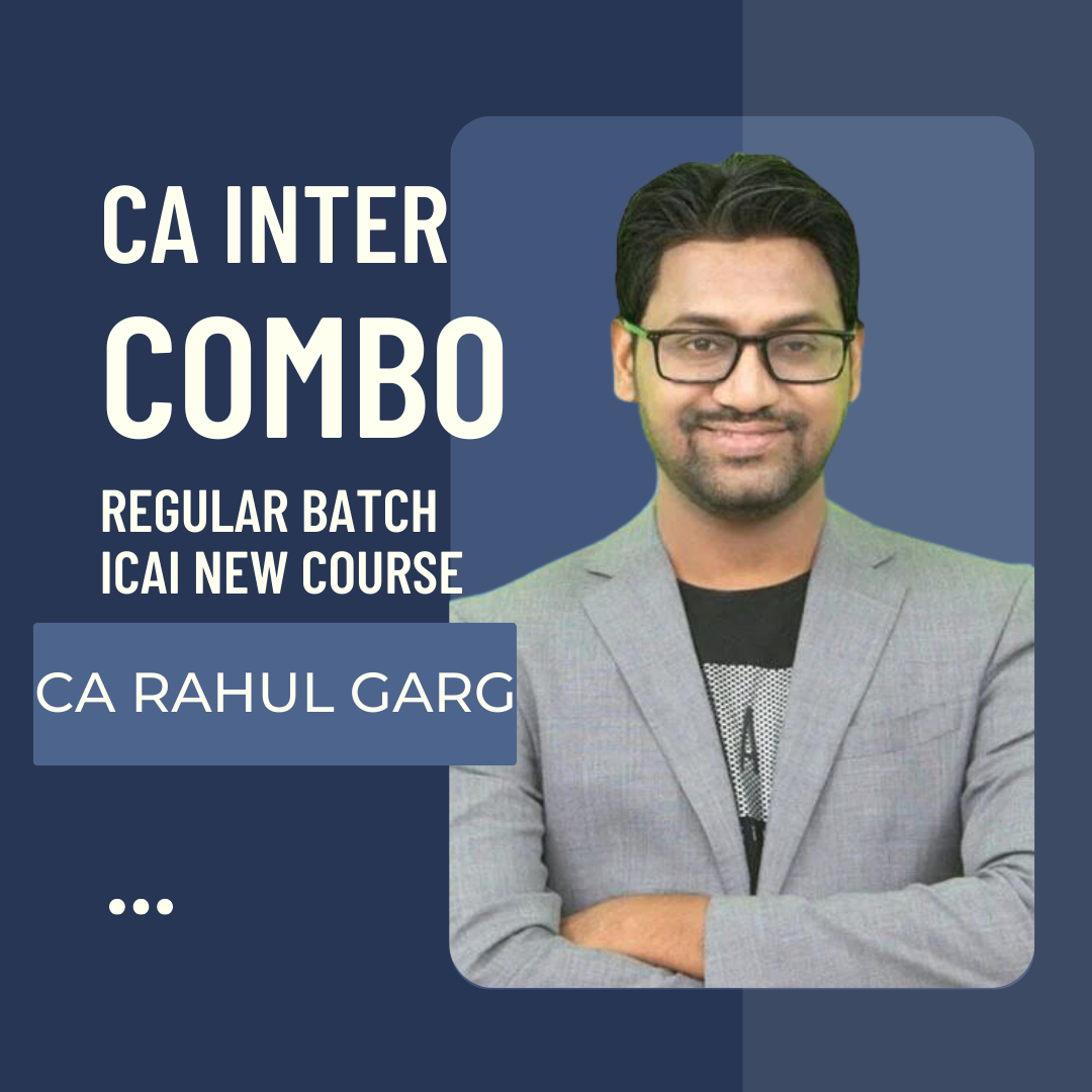 CA Inter Regular Batch Combo By CA Rahul Garg | For May/Nov 24 Exams | ICAI New Course