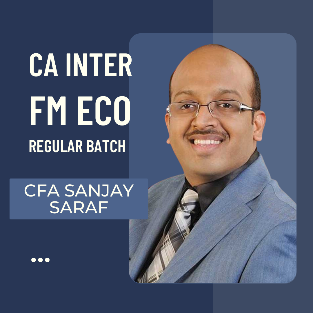 CA Inter FM Eco | Regular Batch by Prof. Sanjay Saraf - For Nov 23 Exams & Onwards