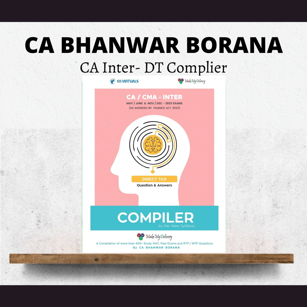 CA Inter Direct Tax Handwritten Compiler Book For May / Nov 23 by CA Bhanwar Borana